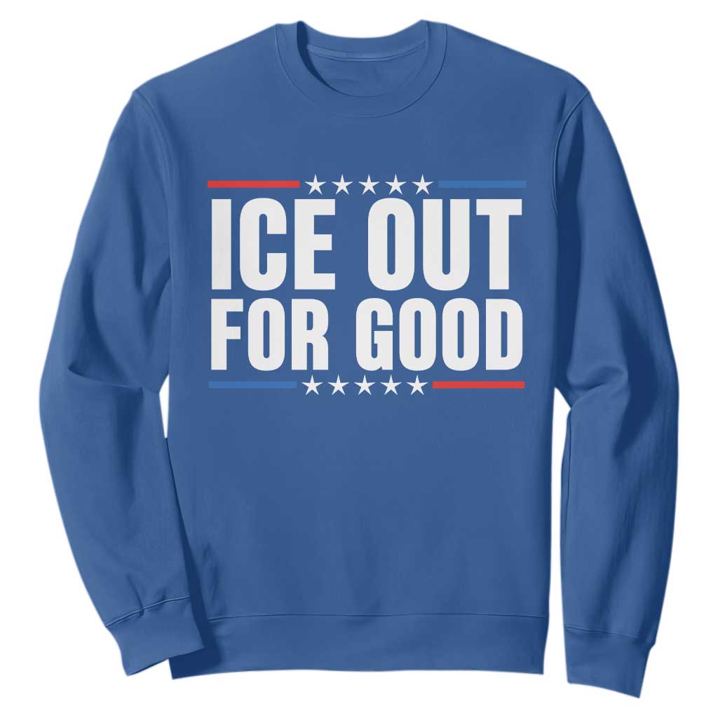 Ice Out For Good Patriotic Protest Sweatshirt Justice Political Resistance TS02 Royal Blue Print Your Wear