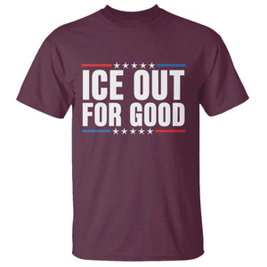 Ice Out For Good Patriotic Protest T Shirt Justice Political Resistance TS02 Maroon Print Your Wear