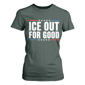 Ice Out For Good Patriotic Protest T Shirt For Women Justice Political Resistance TS02 Dark Forest Green Print Your Wear
