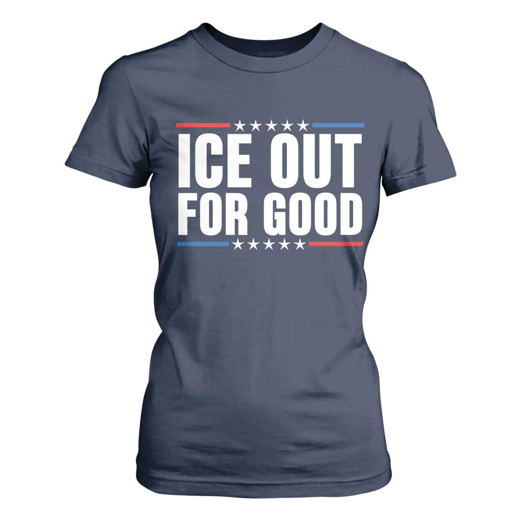 Ice Out For Good Patriotic Protest T Shirt For Women Justice Political Resistance TS02 Navy Print Your Wear