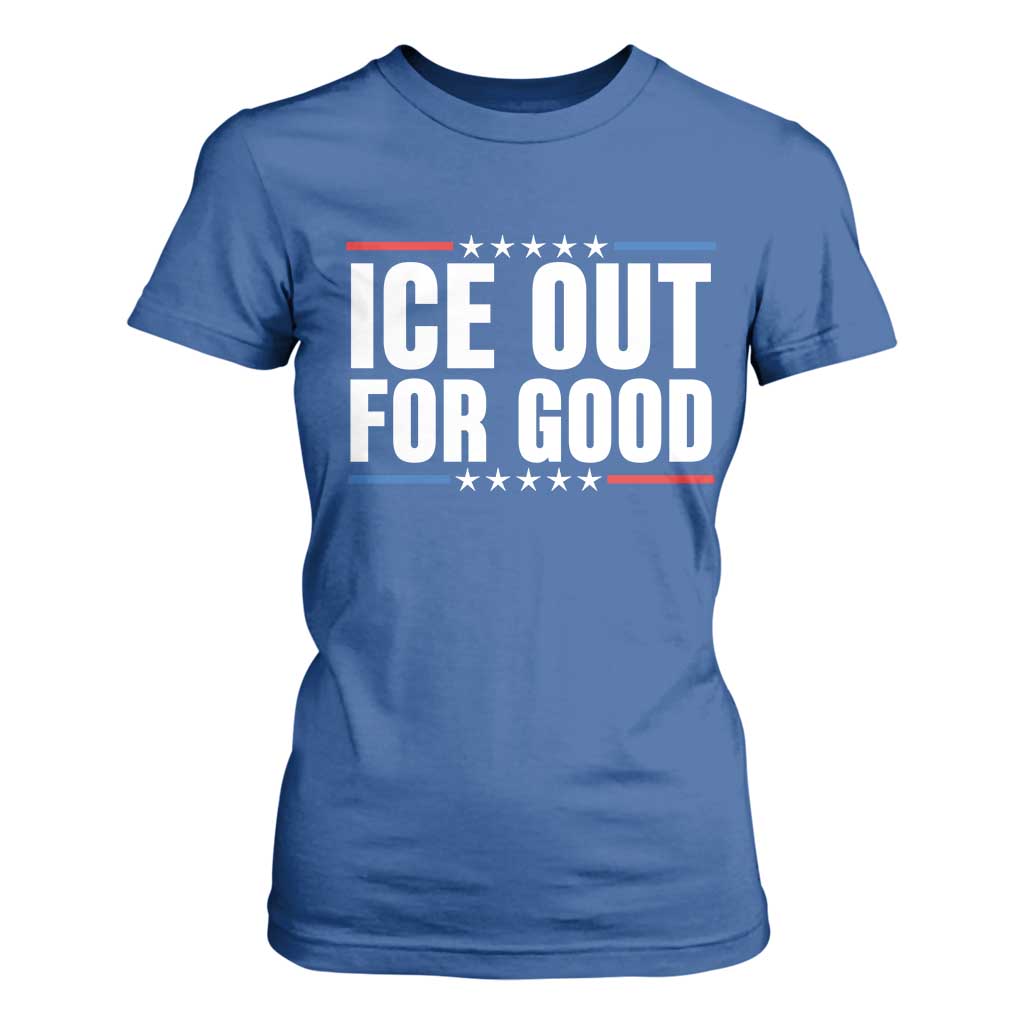 Ice Out For Good Patriotic Protest T Shirt For Women Justice Political Resistance TS02 Royal Blue Print Your Wear
