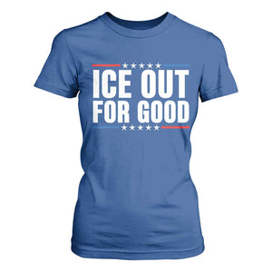 Ice Out For Good Patriotic Protest T Shirt For Women Justice Political Resistance TS02 Royal Blue Print Your Wear