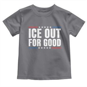 Ice Out For Good Patriotic Protest Toddler T Shirt Justice Political Resistance TS02 Charcoal Print Your Wear
