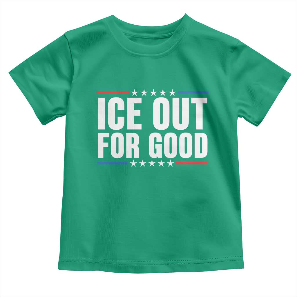Ice Out For Good Patriotic Protest Toddler T Shirt Justice Political Resistance TS02 Irish Green Print Your Wear