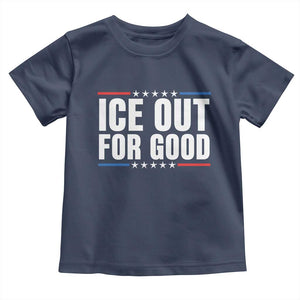 Ice Out For Good Patriotic Protest Toddler T Shirt Justice Political Resistance TS02 Navy Print Your Wear