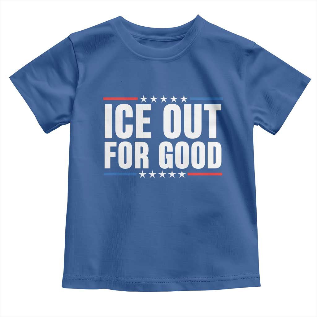 Ice Out For Good Patriotic Protest Toddler T Shirt Justice Political Resistance TS02 Royal Blue Print Your Wear