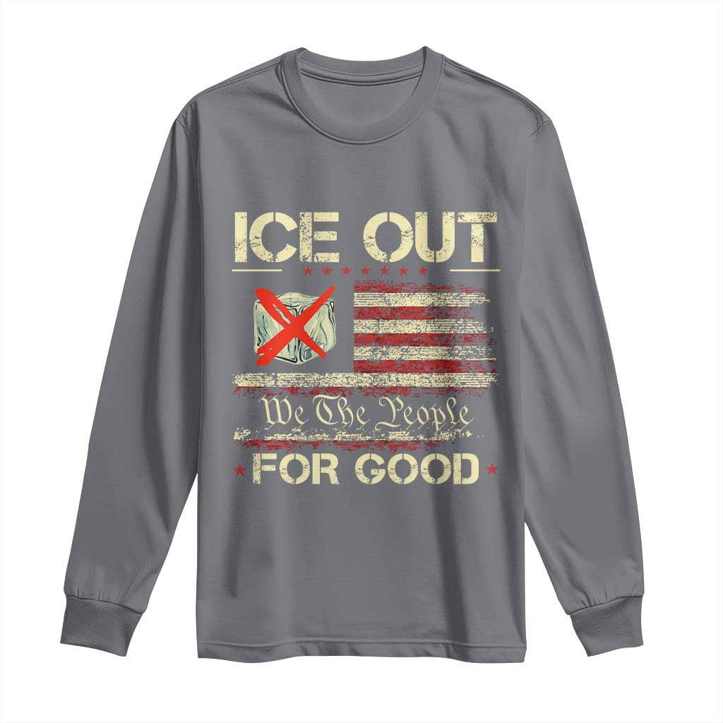 Ice Out For Good We The People Long Sleeve Shirt Justice and Freedom Political Resistance American Flag TS02 Charcoal Print Your Wear