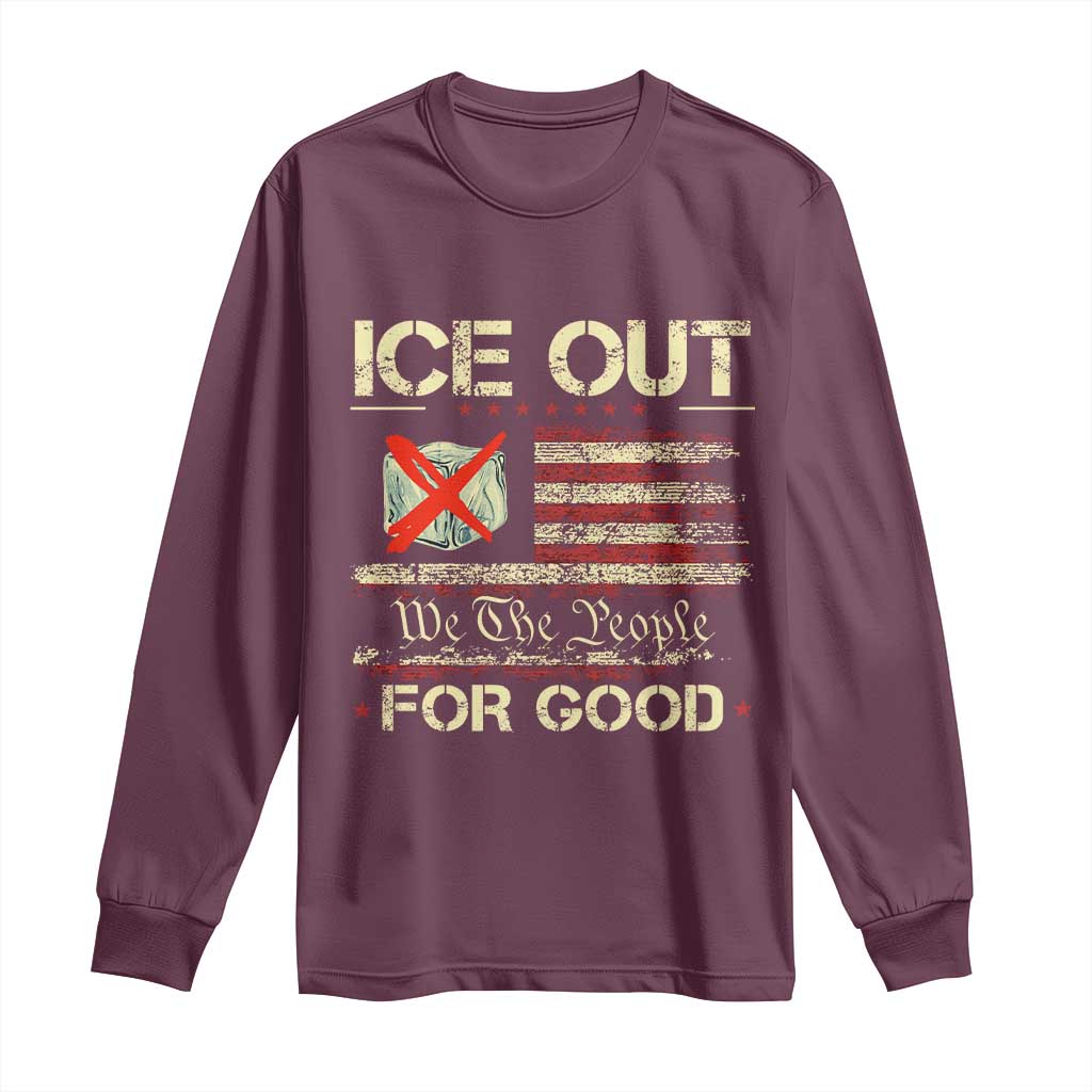 Ice Out For Good We The People Long Sleeve Shirt Justice and Freedom Political Resistance American Flag TS02 Maroon Print Your Wear