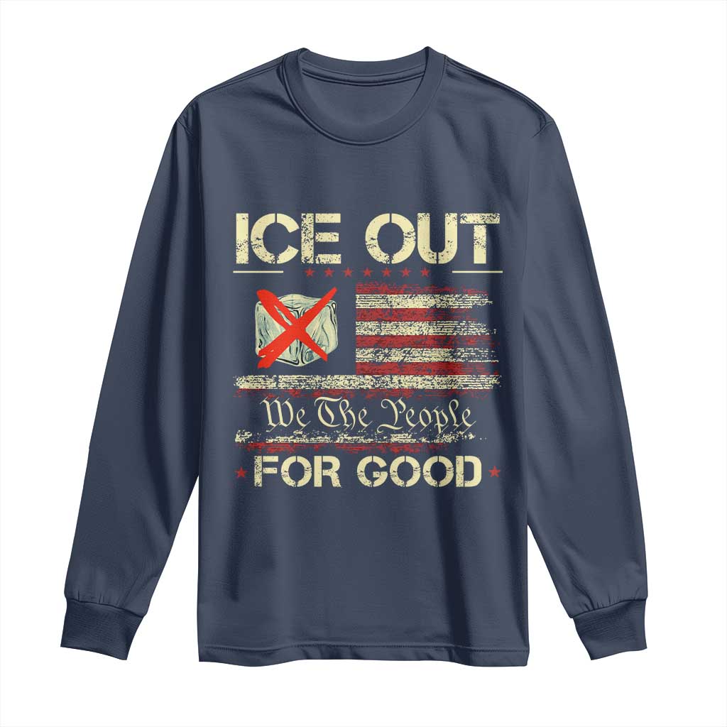 Ice Out For Good We The People Long Sleeve Shirt Justice and Freedom Political Resistance American Flag TS02 Navy Print Your Wear