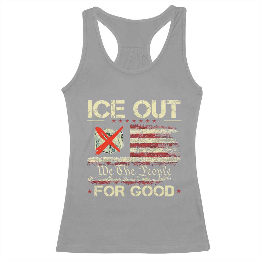 Ice Out For Good We The People Racerback Tank Top Justice and Freedom Political Resistance American Flag TS02 Sport Gray Print Your Wear