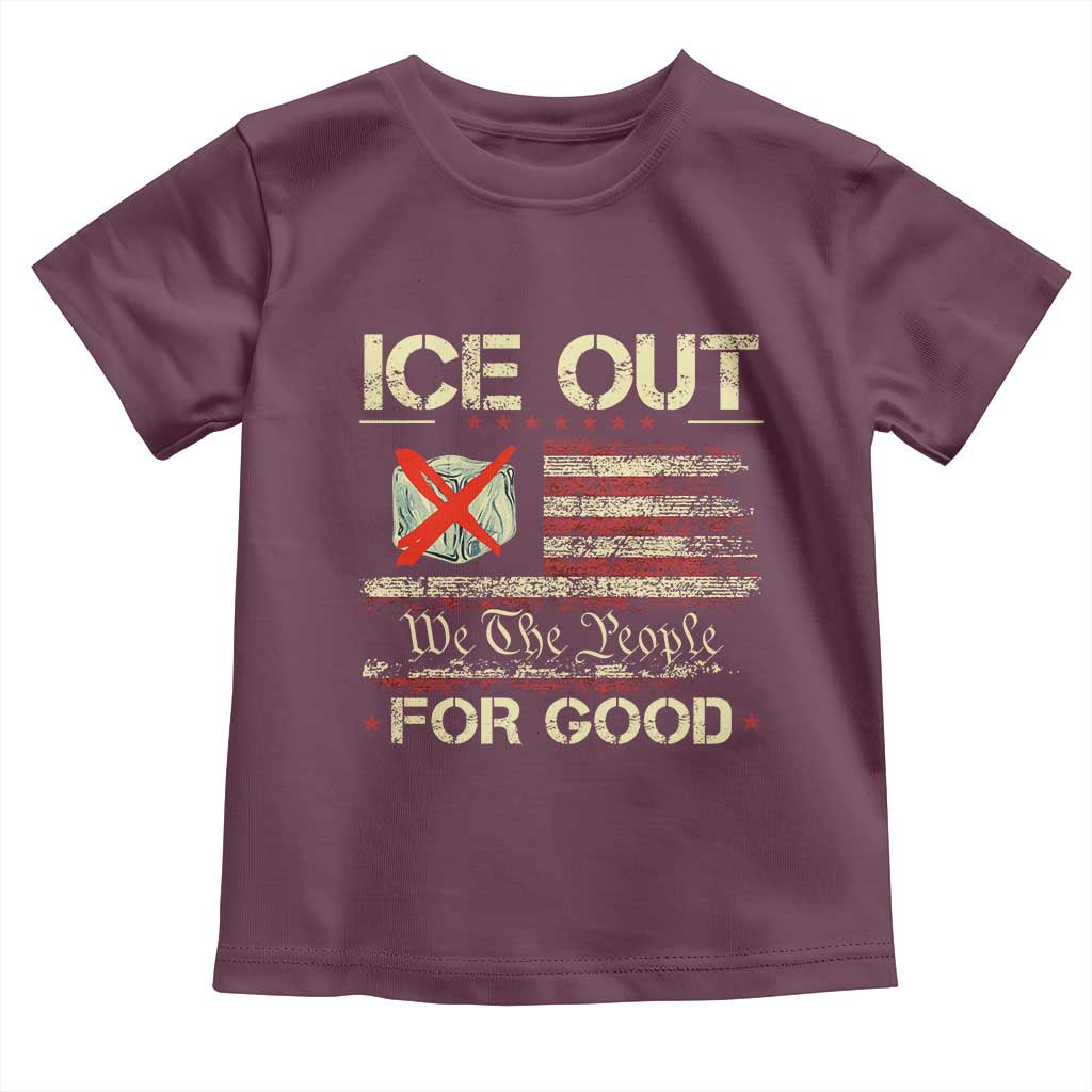 Ice Out For Good We The People Toddler T Shirt Justice and Freedom Political Resistance American Flag TS02 Maroon Print Your Wear