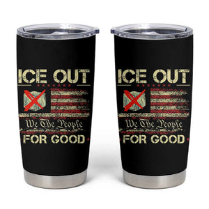 Ice Out For Good We The People Tumbler Cup Justice and Freedom Political Resistance American Flag TS02 Black Print Your Wear