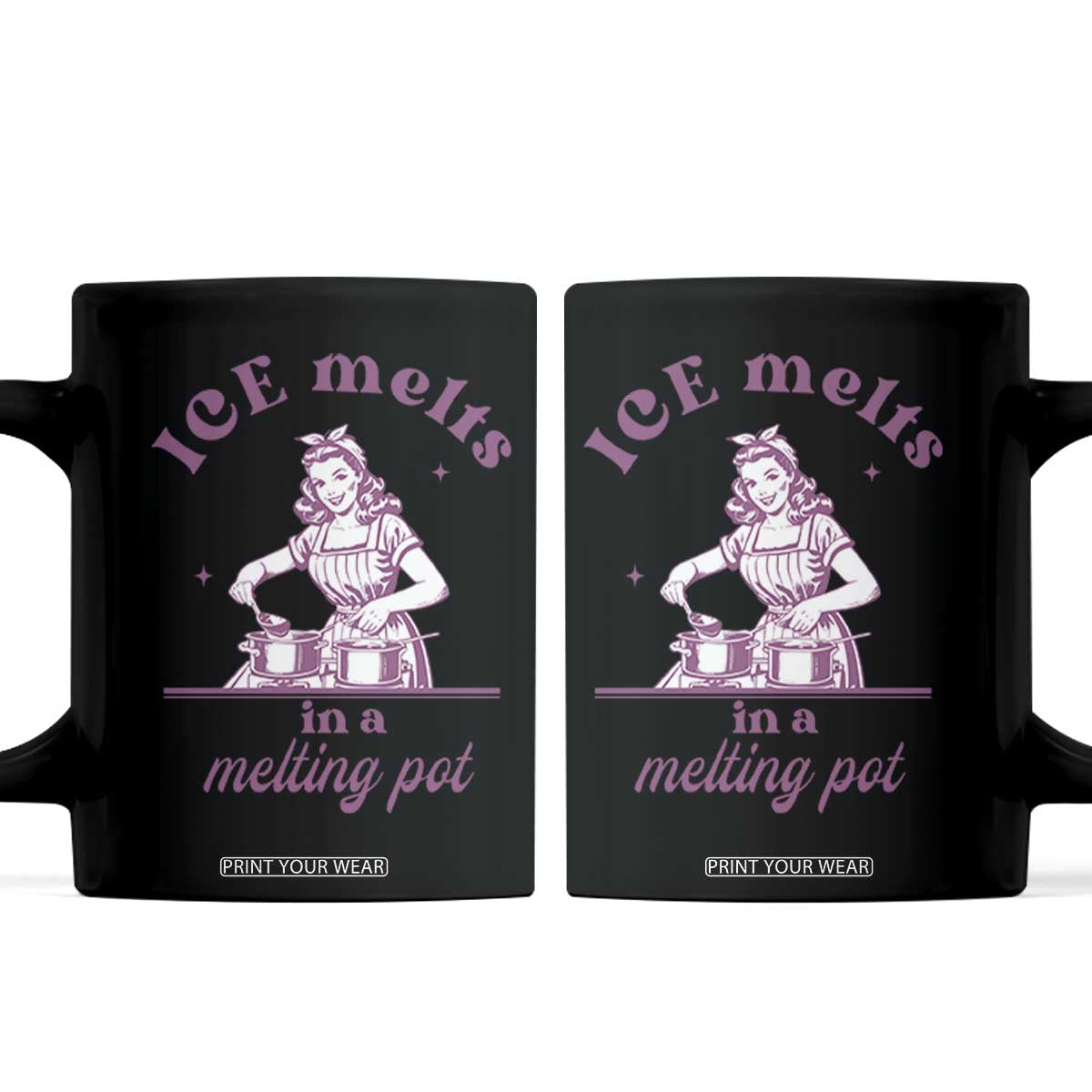 Ice Melts In A Melting Pot Coffee Mug Funny Cooking Woman Retro Feminist Political Statement TS02 Black Print Your Wear