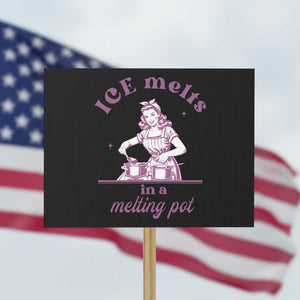 Ice Melts In A Melting Pot Protest Sign Funny Cooking Woman Retro Feminist Political Statement TS02 Horizontal 18" × 24" Black Print Your Wear