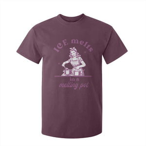 Ice Melts In A Melting Pot T Shirt For Kid Funny Cooking Woman Retro Feminist Political Statement TS02 Maroon Print Your Wear