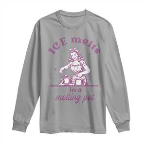 Ice Melts In A Melting Pot Long Sleeve Shirt Funny Cooking Woman Retro Feminist Political Statement TS02 Sport Gray Print Your Wear