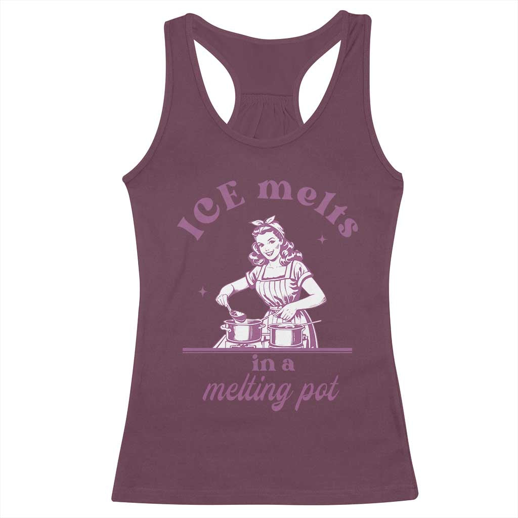 Ice Melts In A Melting Pot Racerback Tank Top Funny Cooking Woman Retro Feminist Political Statement TS02 Maroon Print Your Wear