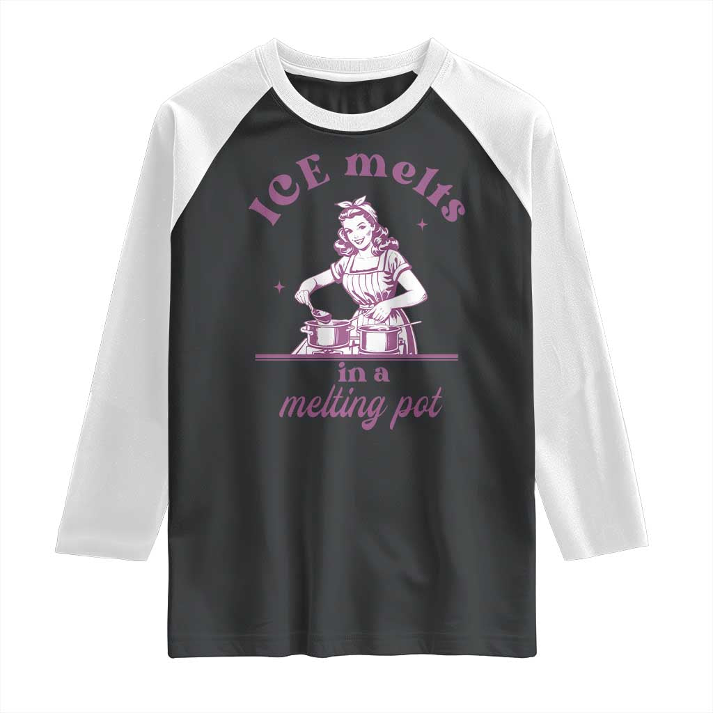 Ice Melts In A Melting Pot Raglan Shirt Funny Cooking Woman Retro Feminist Political Statement TS02 Black White Print Your Wear