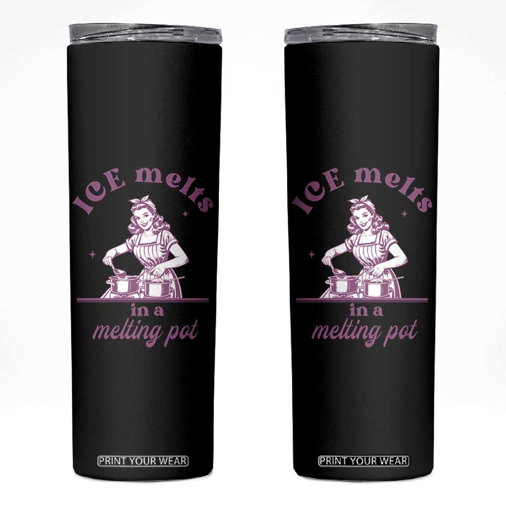 Ice Melts In A Melting Pot Skinny Tumbler Funny Cooking Woman Retro Feminist Political Statement TS02 Black Print Your Wear