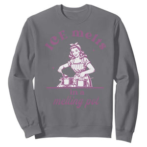 Ice Melts In A Melting Pot Sweatshirt Funny Cooking Woman Retro Feminist Political Statement TS02 Charcoal Print Your Wear