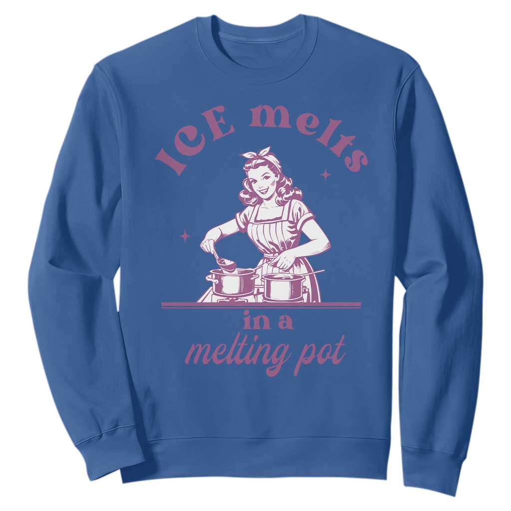 Ice Melts In A Melting Pot Sweatshirt Funny Cooking Woman Retro Feminist Political Statement TS02 Royal Blue Print Your Wear