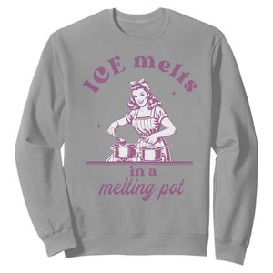 Ice Melts In A Melting Pot Sweatshirt Funny Cooking Woman Retro Feminist Political Statement TS02 Sport Gray Print Your Wear