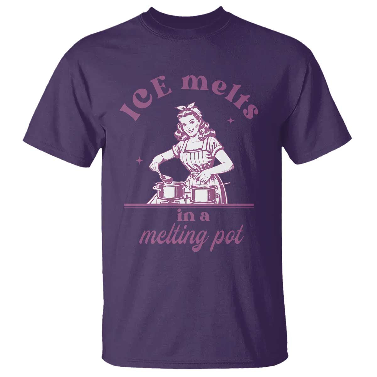 Ice Melts In A Melting Pot T Shirt Funny Cooking Woman Retro Feminist Political Statement TS02 Purple Print Your Wear