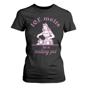 Ice Melts In A Melting Pot T Shirt For Women Funny Cooking Woman Retro Feminist Political Statement TS02 Black Print Your Wear