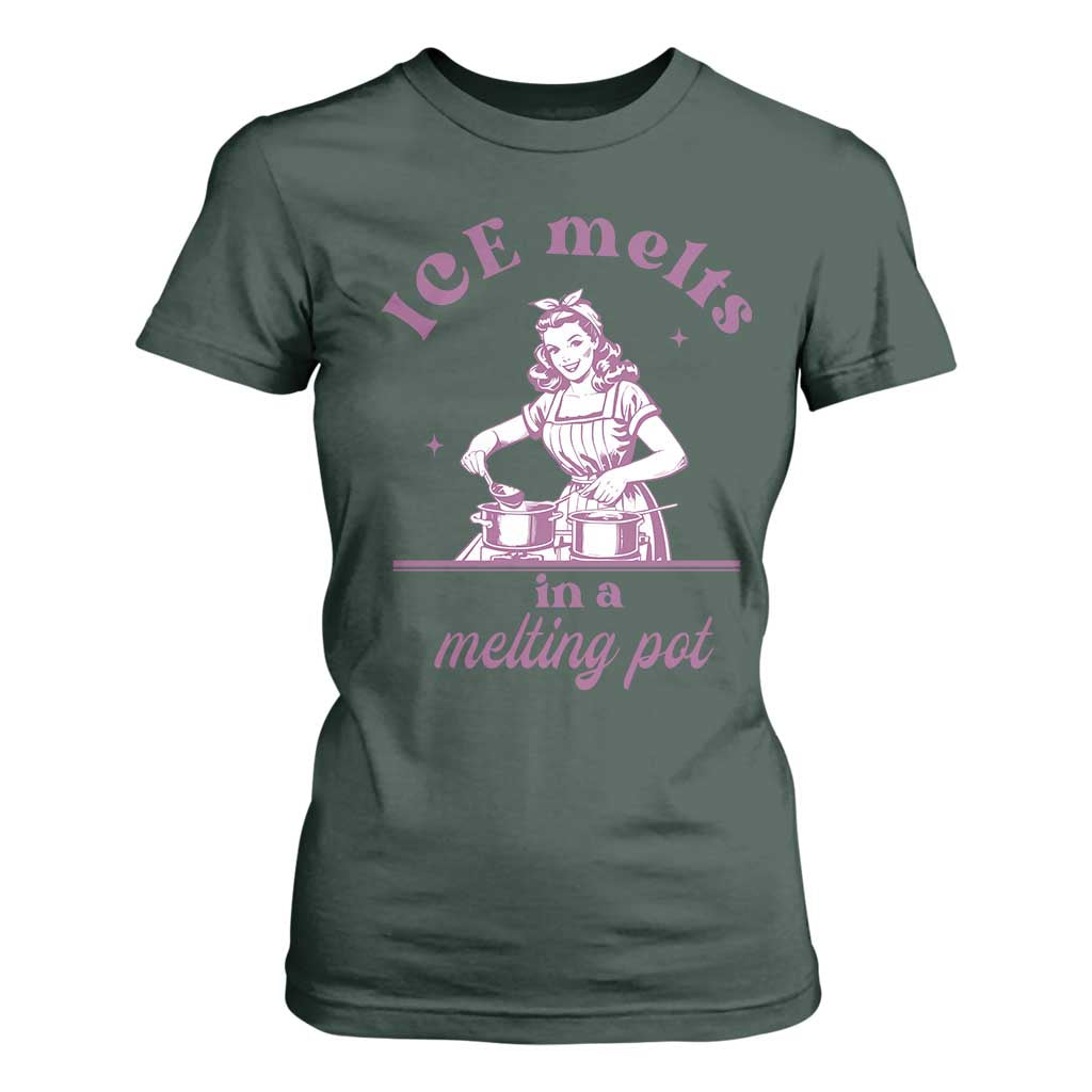 Ice Melts In A Melting Pot T Shirt For Women Funny Cooking Woman Retro Feminist Political Statement TS02 Dark Forest Green Print Your Wear