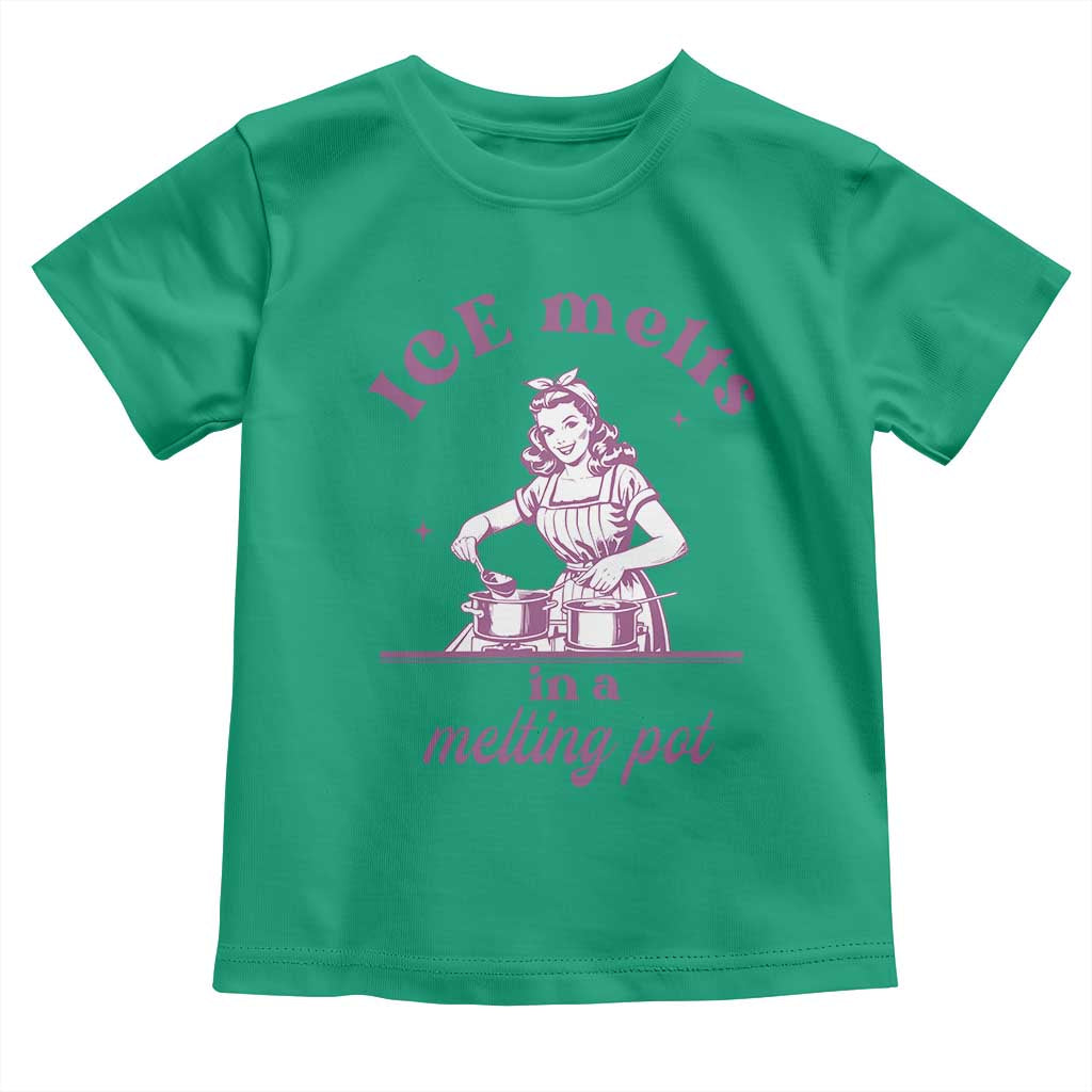 Ice Melts In A Melting Pot Toddler T Shirt Funny Cooking Woman Retro Feminist Political Statement TS02 Irish Green Print Your Wear