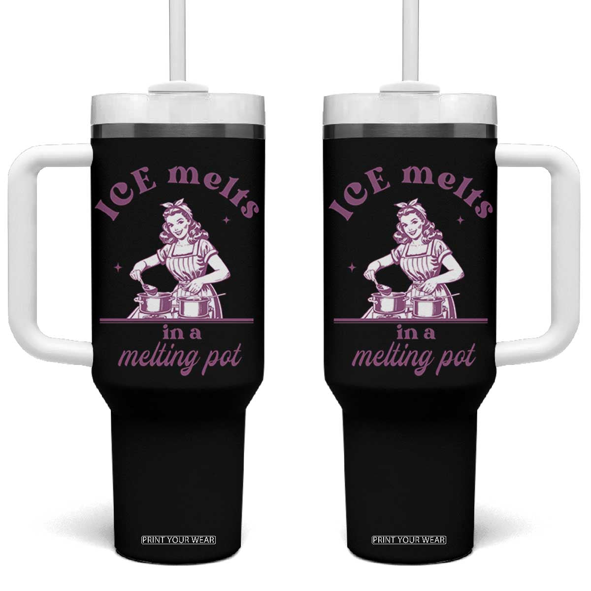 Ice Melts In A Melting Pot Tumbler With Handle Funny Cooking Woman Retro Feminist Political Statement TS02 One Size: 40 oz Black Print Your Wear