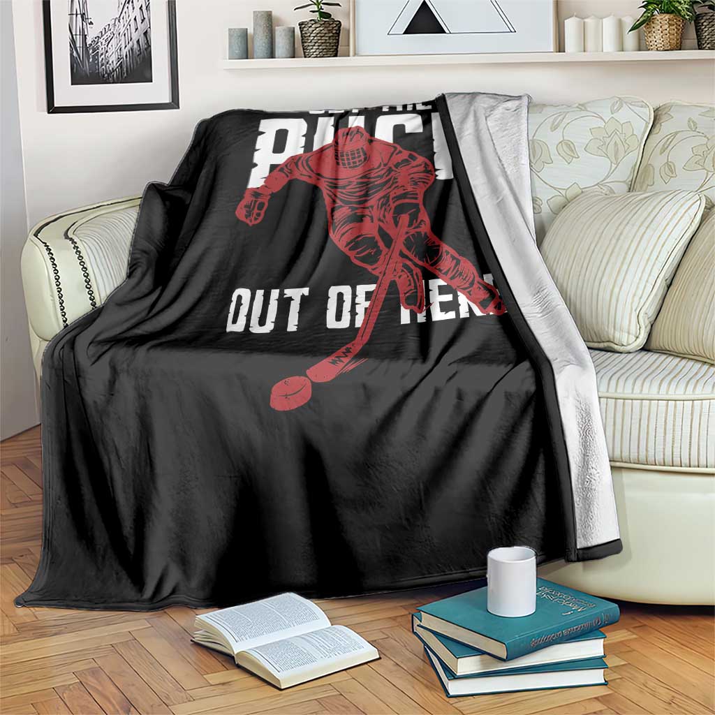 Get The Puck Out of Here Throw Blanket Sarcastic Ice Hockey Pun Humor TS02 Print Your Wear