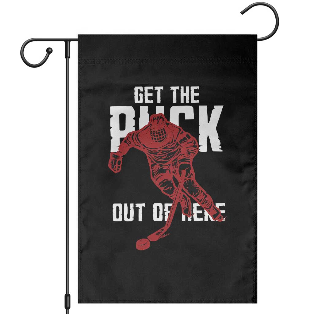 Get The Puck Out of Here Garden Flag Sarcastic Ice Hockey Pun Humor TS02 Black Print Your Wear