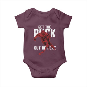 Get The Puck Out of Here Baby Onesie Sarcastic Ice Hockey Pun Humor TS02 Maroon Print Your Wear