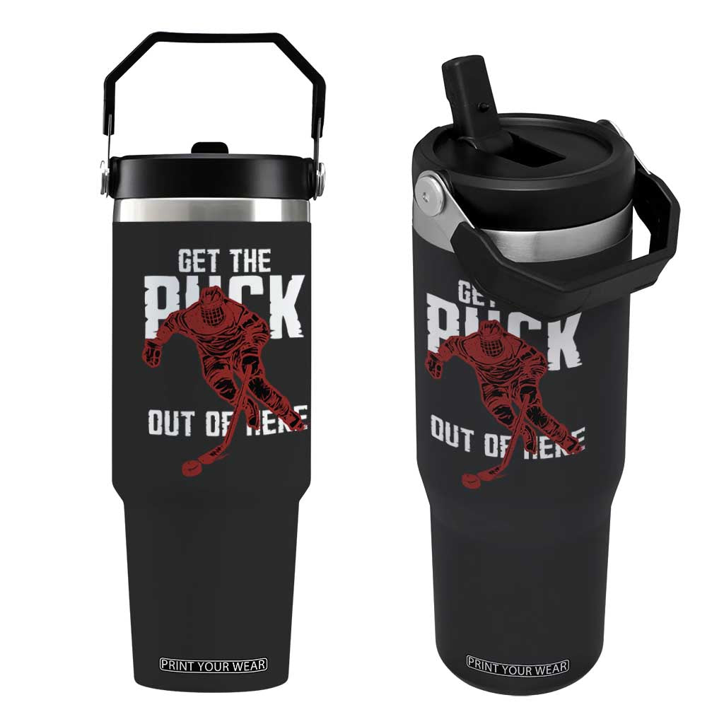 Get The Puck Out of Here Flip Straw Tumbler Sarcastic Ice Hockey Pun Humor TS02 One Size: 30 oz Black Print Your Wear