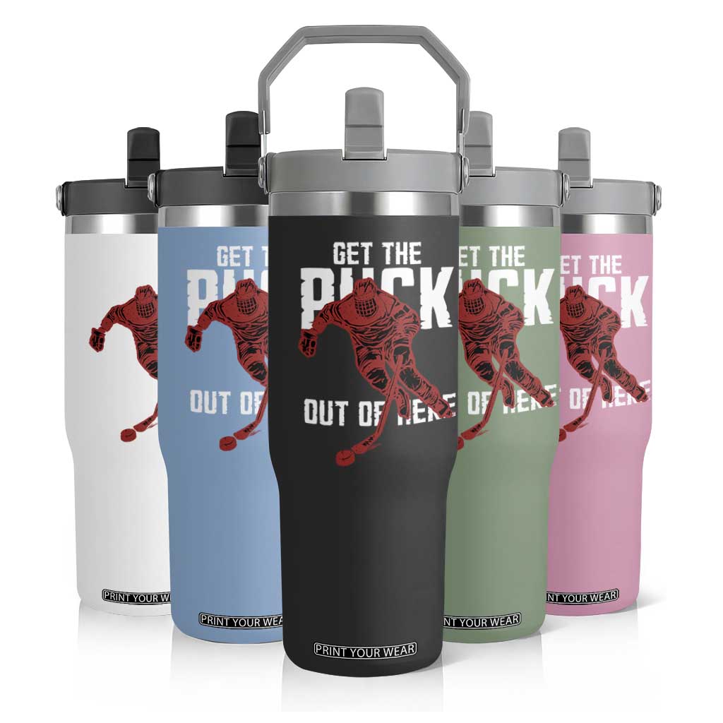 Get The Puck Out of Here Flip Straw Tumbler Sarcastic Ice Hockey Pun Humor TS02 Print Your Wear