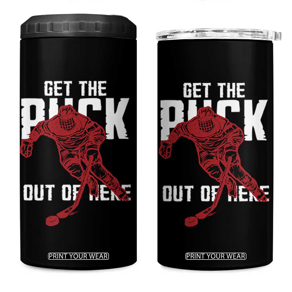 Get The Puck Out of Here 4 in 1 Can Cooler Tumbler Sarcastic Ice Hockey Pun Humor TS02 One Size: 16 oz Black Print Your Wear