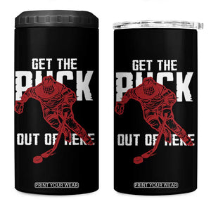 Get The Puck Out of Here 4 in 1 Can Cooler Tumbler Sarcastic Ice Hockey Pun Humor TS02 One Size: 16 oz Black Print Your Wear