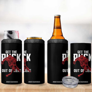 Get The Puck Out of Here 4 in 1 Can Cooler Tumbler Sarcastic Ice Hockey Pun Humor TS02 Print Your Wear