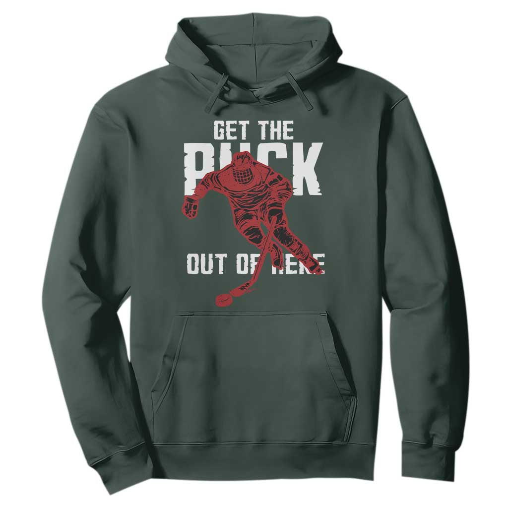 Get The Puck Out of Here Hoodie Sarcastic Ice Hockey Pun Humor TS02 Dark Forest Green Print Your Wear