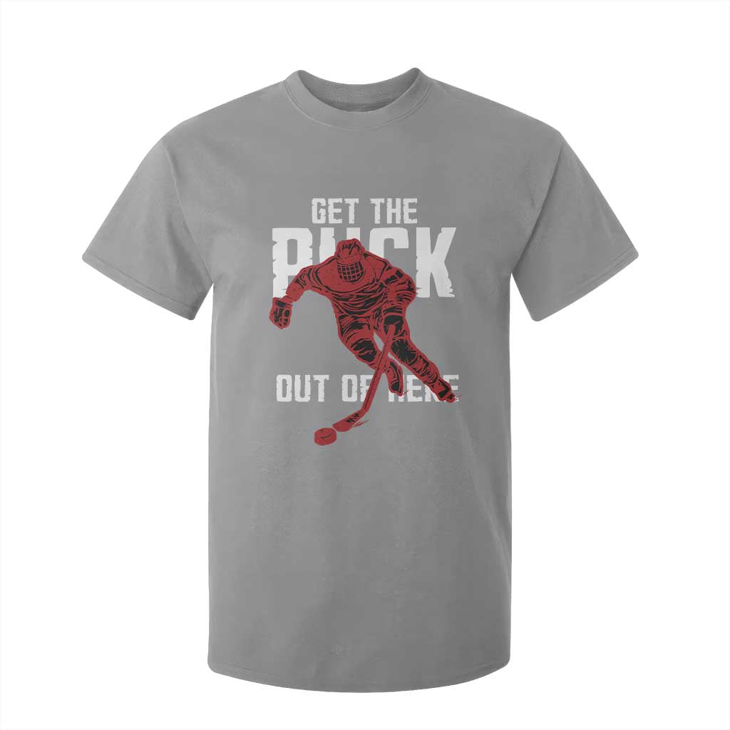 Get The Puck Out of Here T Shirt For Kid Sarcastic Ice Hockey Pun Humor TS02 Sport Gray Print Your Wear