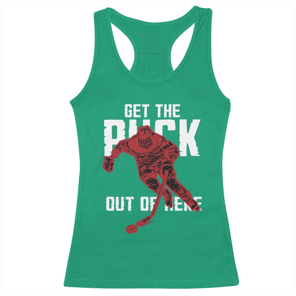 Get The Puck Out of Here Racerback Tank Top Sarcastic Ice Hockey Pun Humor TS02 Irish Green Print Your Wear