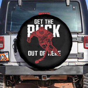 Get The Puck Out of Here Spare Tire Cover Sarcastic Ice Hockey Pun Humor TS02 No hole Black Print Your Wear