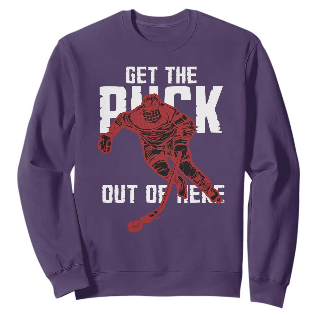 Get The Puck Out of Here Sweatshirt Sarcastic Ice Hockey Pun Humor TS02 Purple Print Your Wear