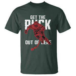 Get The Puck Out of Here T Shirt Sarcastic Ice Hockey Pun Humor TS02 Dark Forest Green Print Your Wear