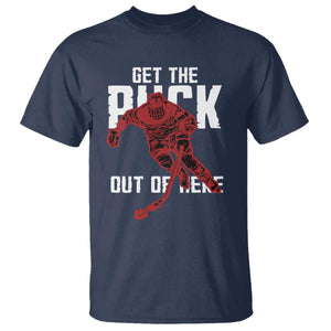 Get The Puck Out of Here T Shirt Sarcastic Ice Hockey Pun Humor TS02 Navy Print Your Wear