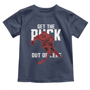 Get The Puck Out of Here Toddler T Shirt Sarcastic Ice Hockey Pun Humor TS02 Navy Print Your Wear