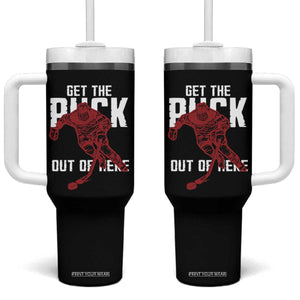 Get The Puck Out of Here Tumbler With Handle Sarcastic Ice Hockey Pun Humor TS02 One Size: 40 oz Black Print Your Wear