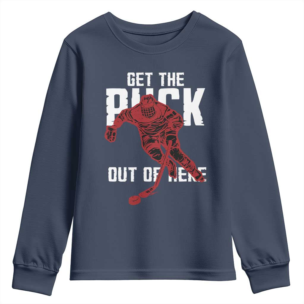 Get The Puck Out of Here Youth Sweatshirt Sarcastic Ice Hockey Pun Humor TS02 Navy Print Your Wear