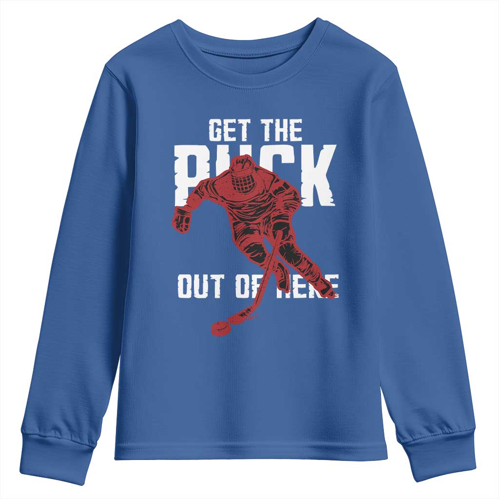 Get The Puck Out of Here Youth Sweatshirt Sarcastic Ice Hockey Pun Humor TS02 Royal Blue Print Your Wear